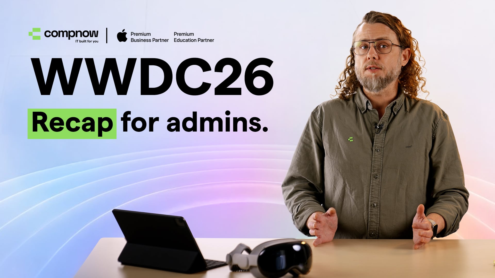 WWDC26: Recap for Admins