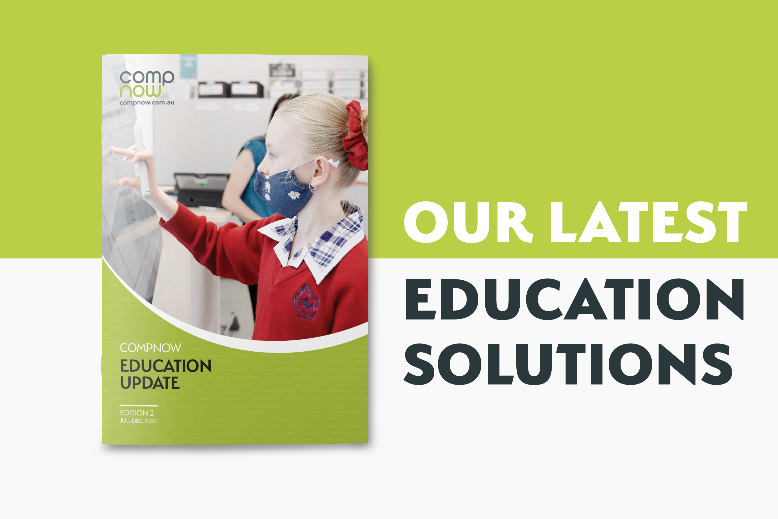 The latest Education Solutions for 2022 in our Education Catalogue Edition Two